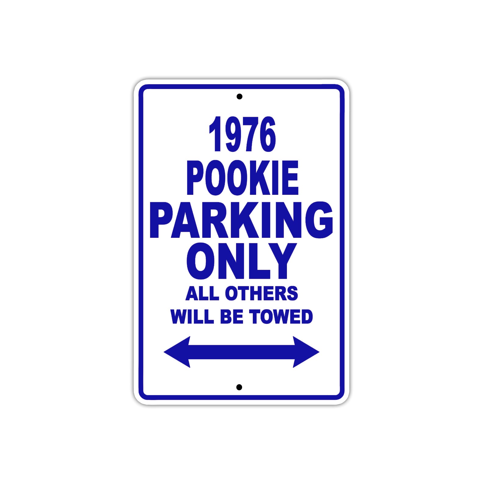 1976 Pookie Parking Only All Others Will Be Towed Aluminum Sign Plate