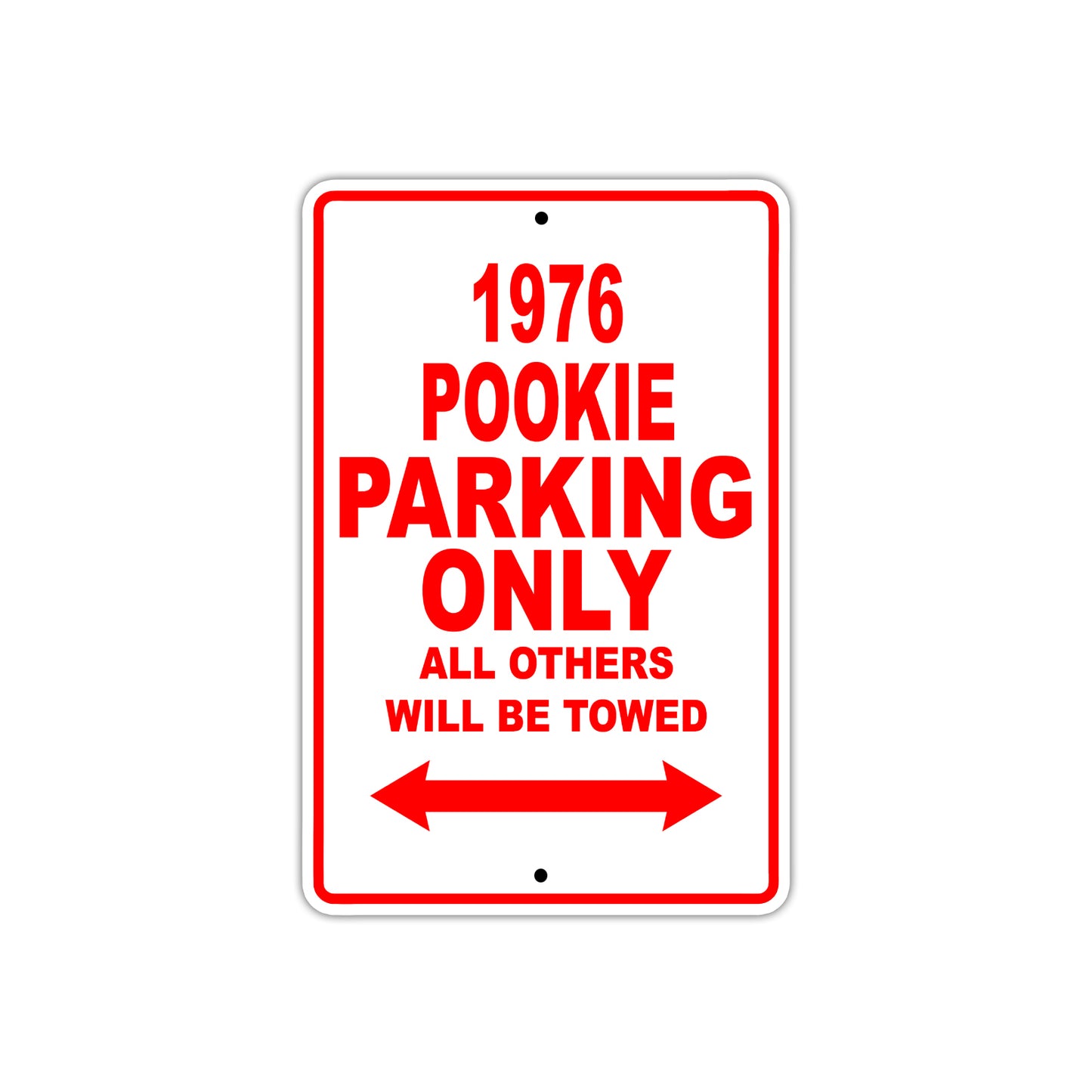 1976 Pookie Parking Only All Others Will Be Towed Sign
