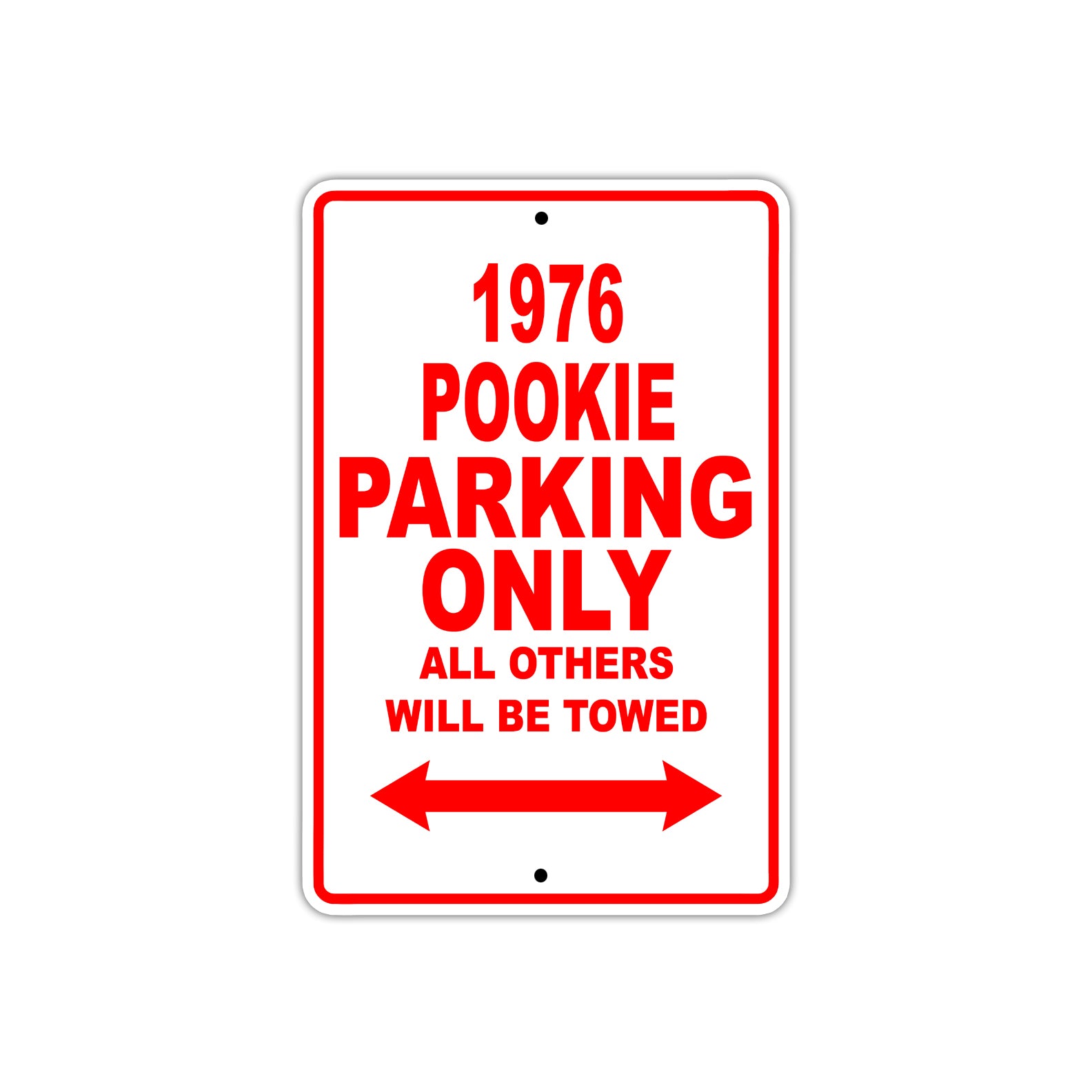 1976 Pookie Parking Only All Others Will Be Towed Sign