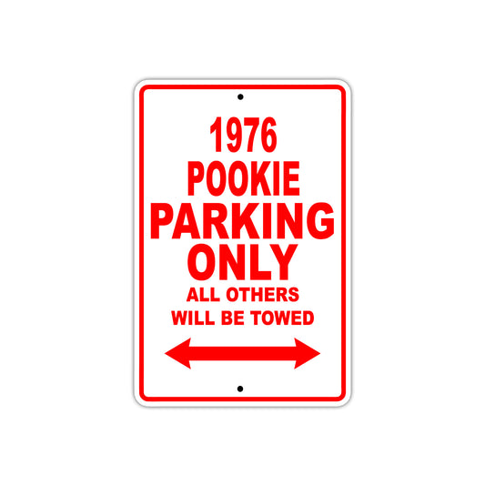 1976 Pookie Parking Only All Others Will Be Towed Sign