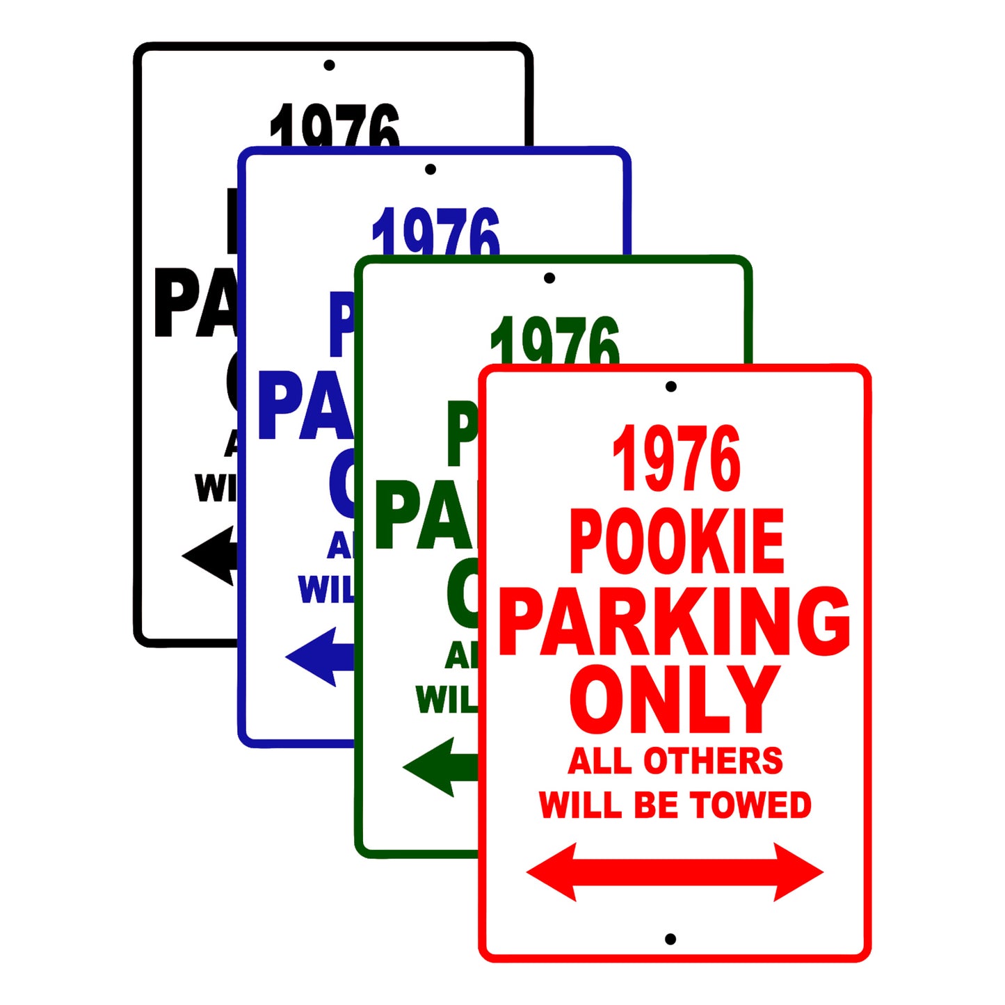 1976 Pookie Parking Only All Others Will Be Towed Signs