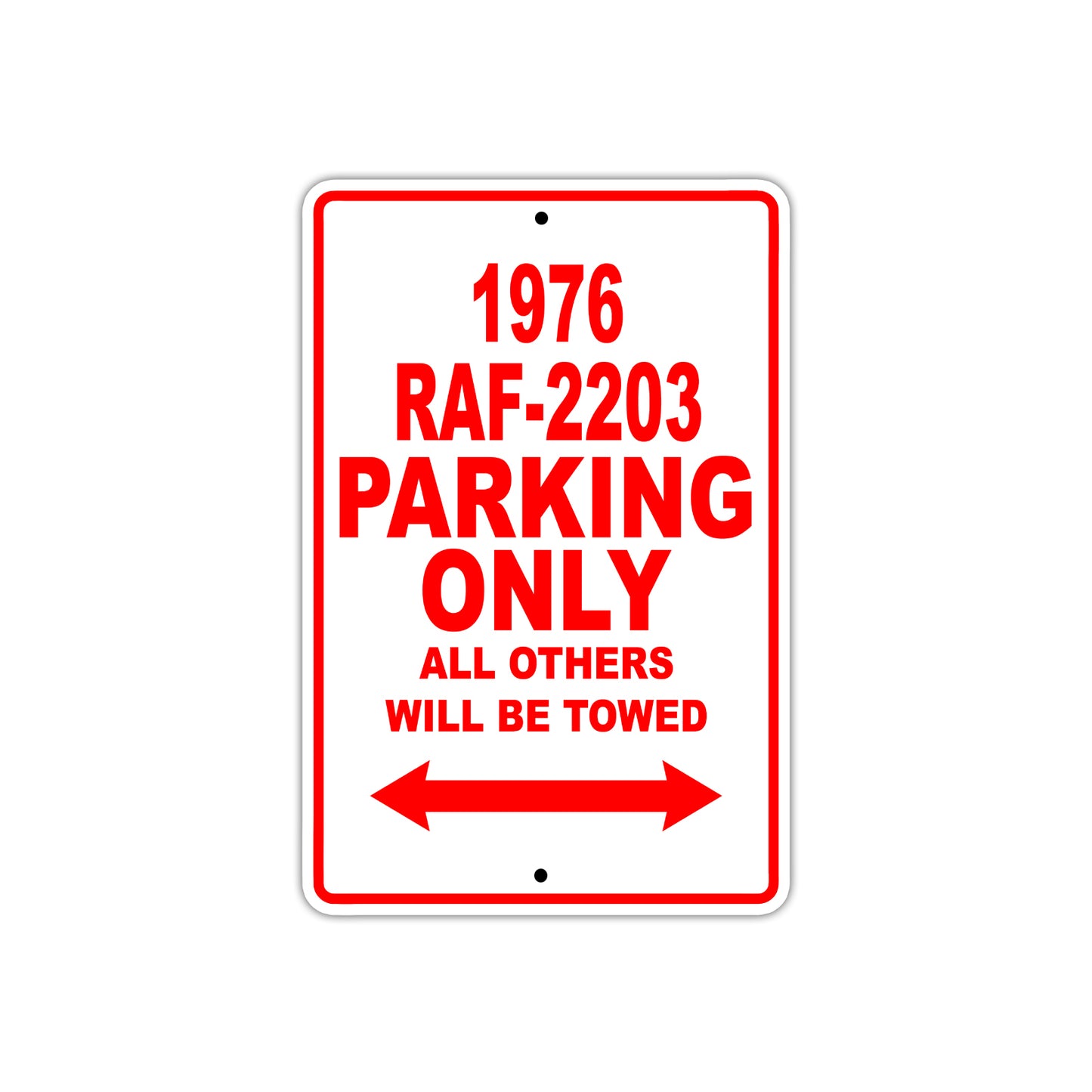 1976 RAF-2203 Parking Only All Others Will Be Towed Sign