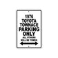 1976 Toyota Townace Parking Only All Others Will Be Towed Aluminum Sign  