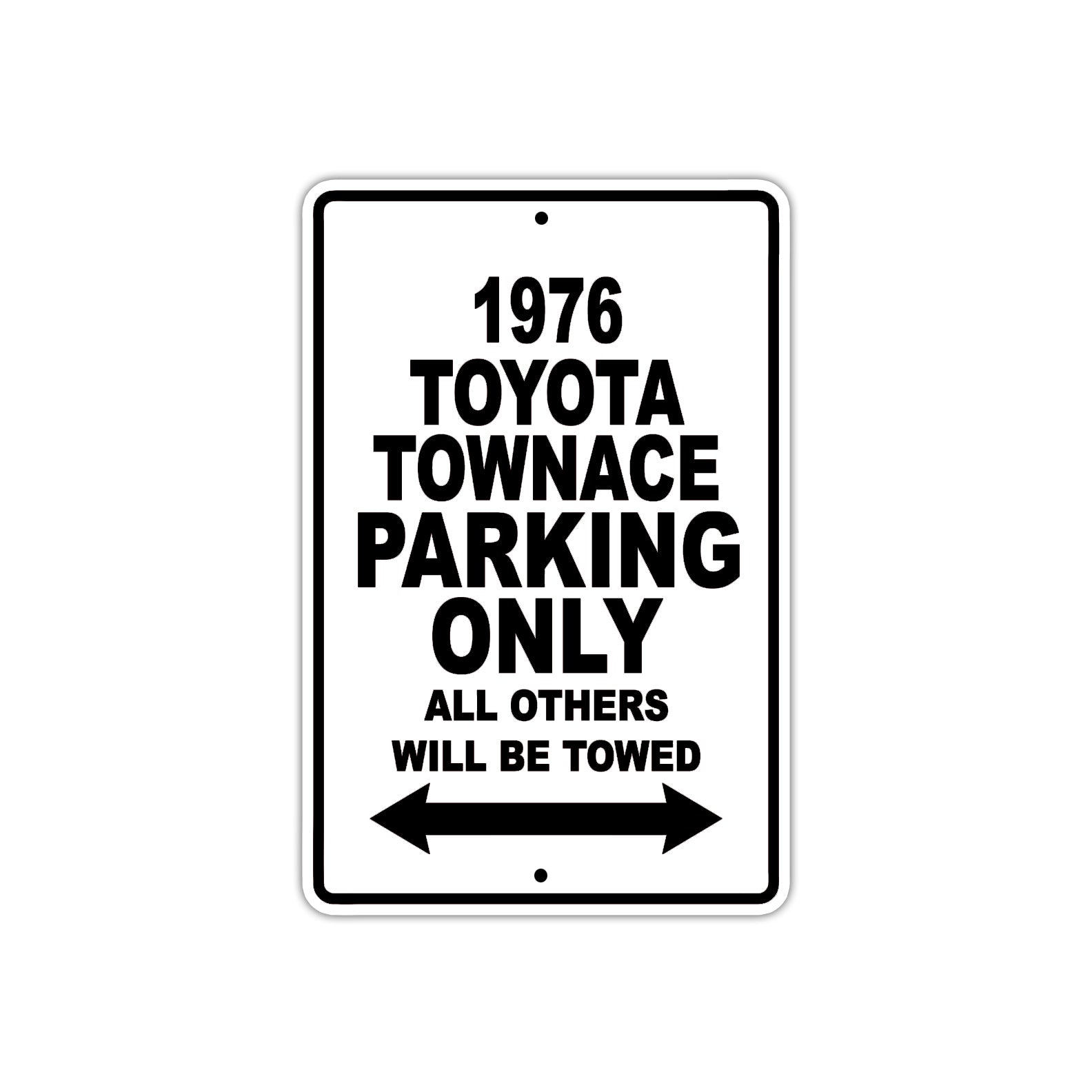1976 Toyota Townace Parking Only All Others Will Be Towed Aluminum Sign  