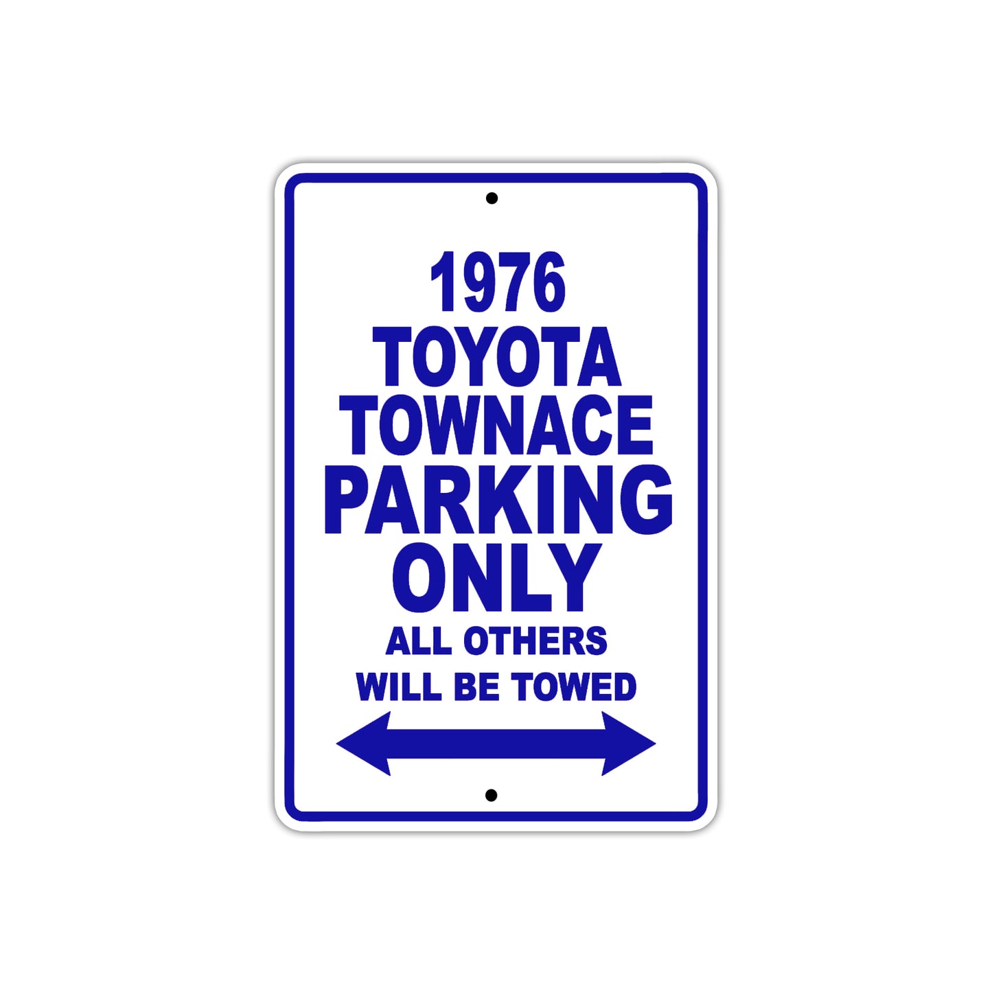 1976 Toyota Townace Parking Only All Others Will Be Towed Aluminum Sign Plate