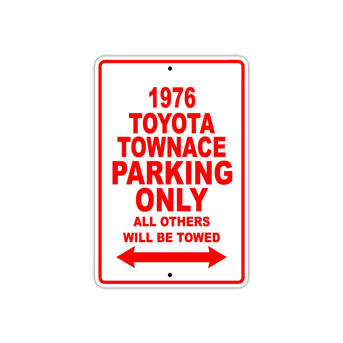 1976 Toyota Townace Parking Only All Others Will Be Towed Sign