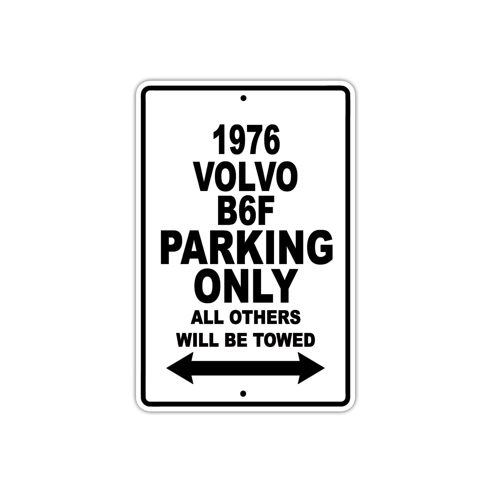 1976 Volvo B6F Parking Only All Others Will Be Towed Aluminum Sign  