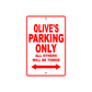 Olive's Name Parking Only All Others Will Be Towed Aluminum Metal Sign