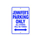 Jennifer's Name Parking Only All Others Will Be Towed Aluminum Metal Sign