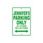 Jennifer's Name Parking Only All Others Will Be Towed Aluminum Metal Sign