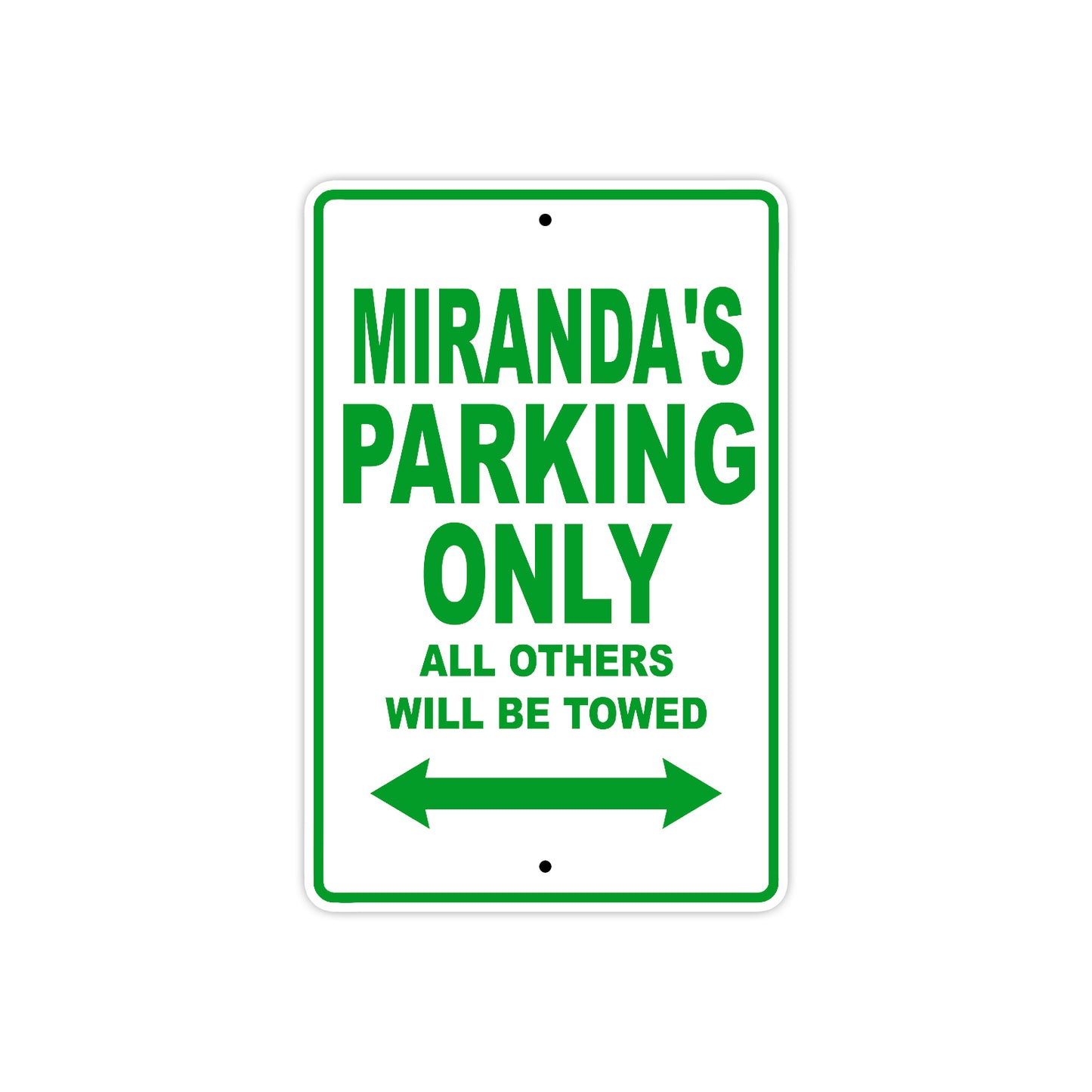 Miranda's Name Parking Only All Others Will Be Towed Aluminum Metal Sign