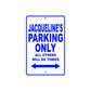 Jacqueline's Name Parking Only All Others Will Be Towed Aluminum Metal Sign