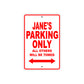 Jane's Name Parking Only All Others Will Be Towed Aluminum Metal Sign