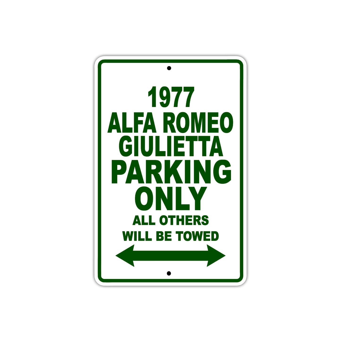 1977 Alfa Romeo Giulietta Parking Only All Others Will Be Towed Sign Plate