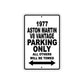 1977 Aston Martin V8 Vantage Parking Only All Others Will Be Towed Aluminum Sign  