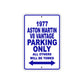 1977 Aston Martin V8 Vantage Parking Only All Others Will Be Towed Aluminum Sign Plate
