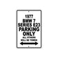 1977 BMW 7 Series E23 Parking Only All Others Will Be Towed Aluminum Sign  