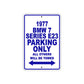 1977 BMW 7 Series E23 Parking Only All Others Will Be Towed Aluminum Sign Plate 