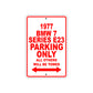 1977 BMW 7 Series E23 Parking Only All Others Will Be Towed Sign
