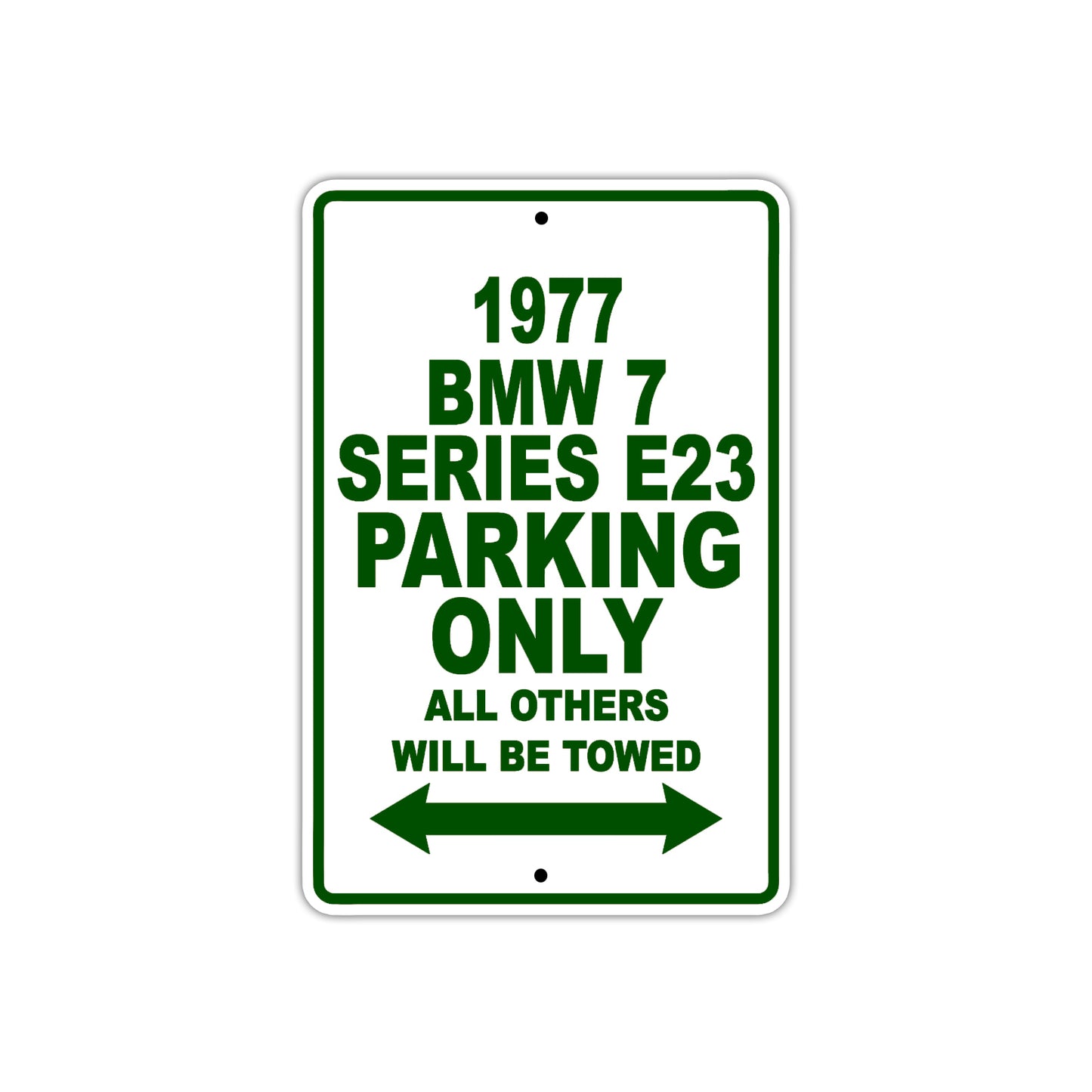 1977 BMW 7 Series E23 Parking Only All Others Will Be Towed Sign Plate