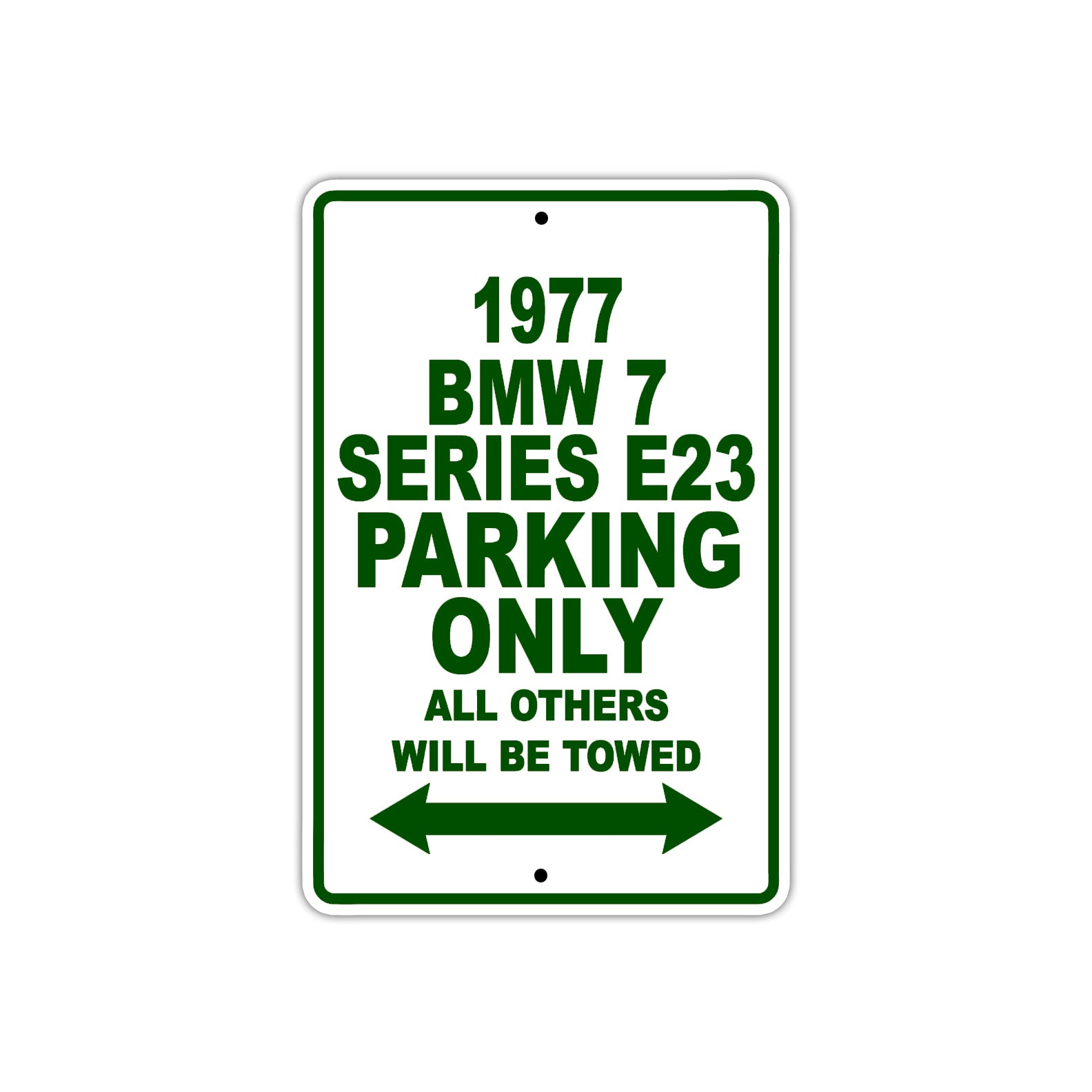 1977 BMW 7 Series E23 Parking Only All Others Will Be Towed Sign Plate