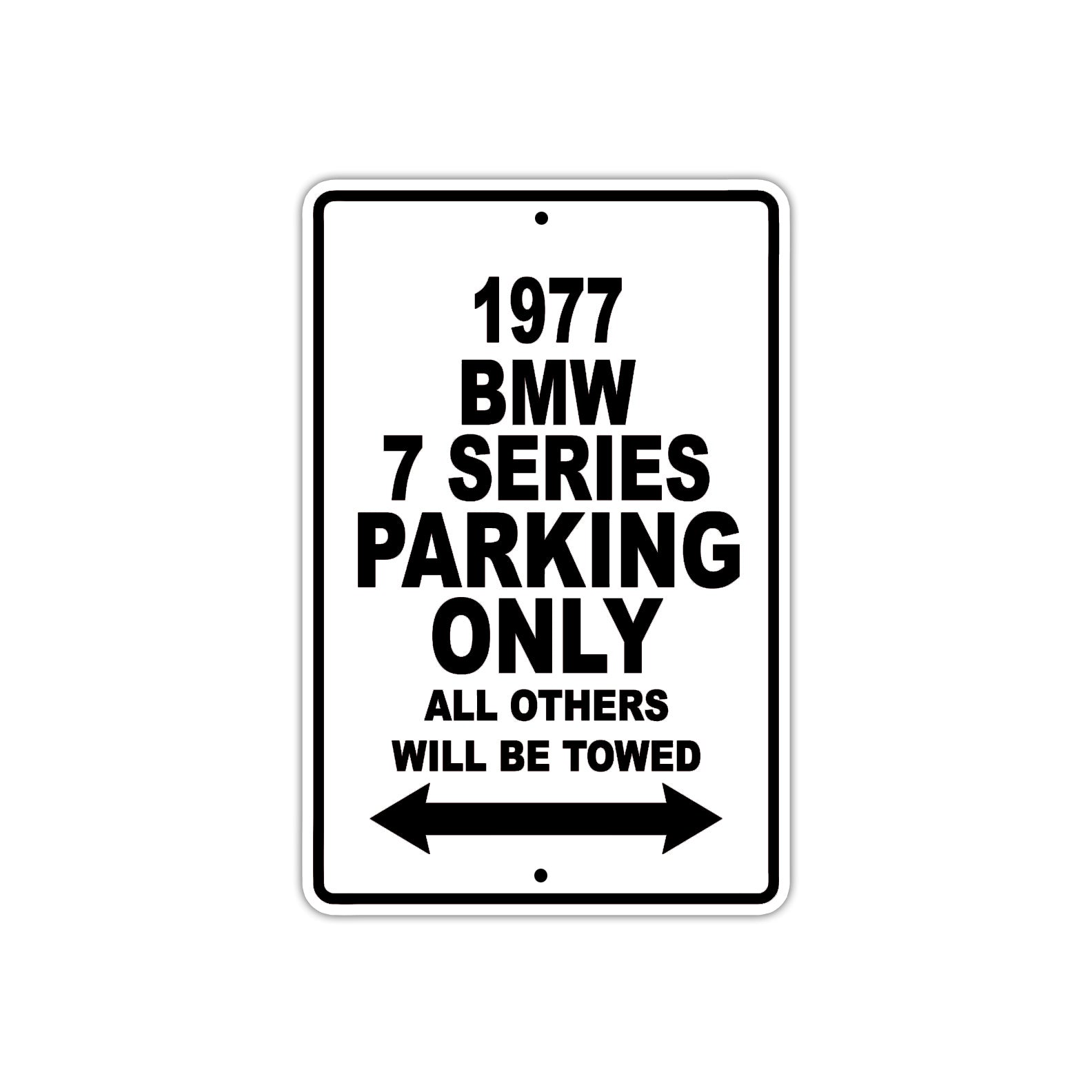 1977 BMW 7 Series Parking Only All Others Will Be Towed Aluminum Sign  