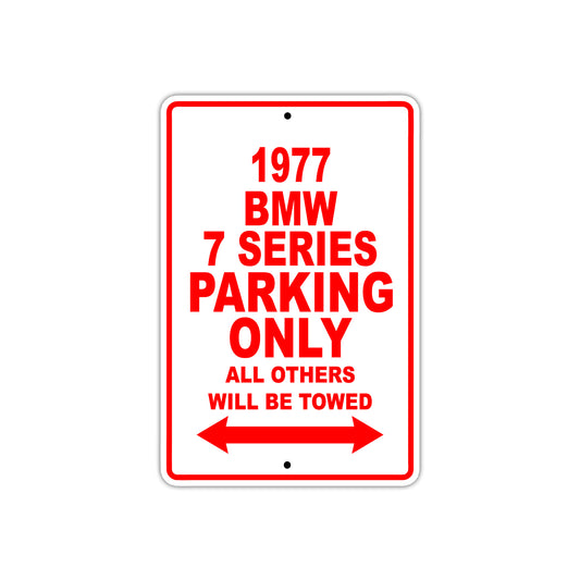 1977 BMW 7 Series Parking Only All Others Will Be Towed Sign