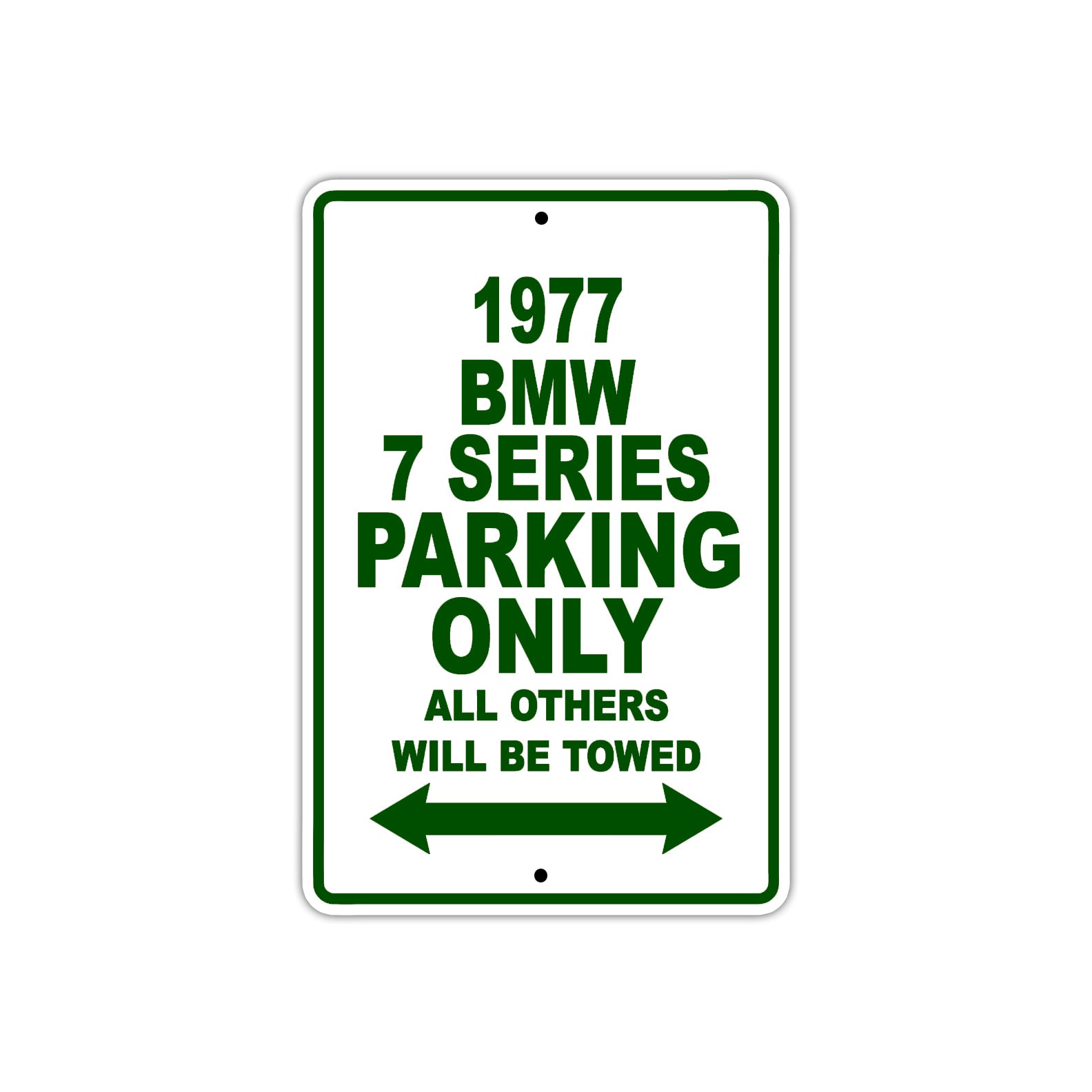 1977 BMW 7 Series Parking Only All Others Will Be Towed Sign Plate