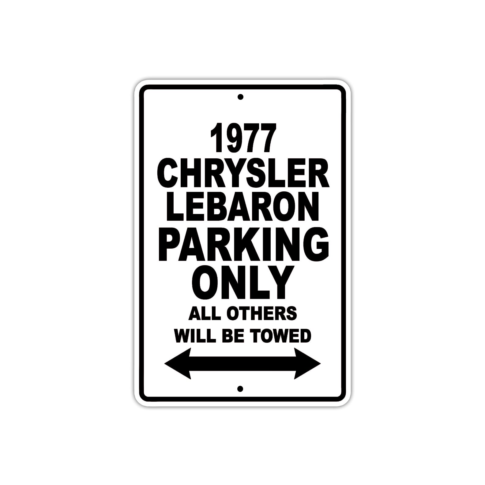 1977 Chrysler Lebaron Parking Only All Others Will Be Towed Aluminum Sign  