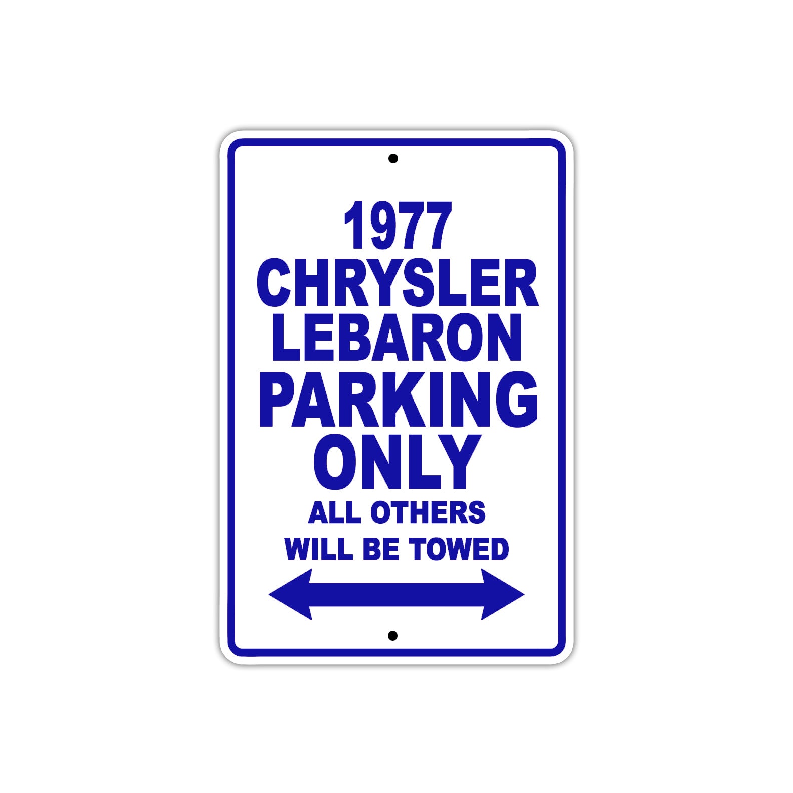 1977 Chrysler Lebaron Parking Only All Others Will Be Towed Aluminum Sign Plate