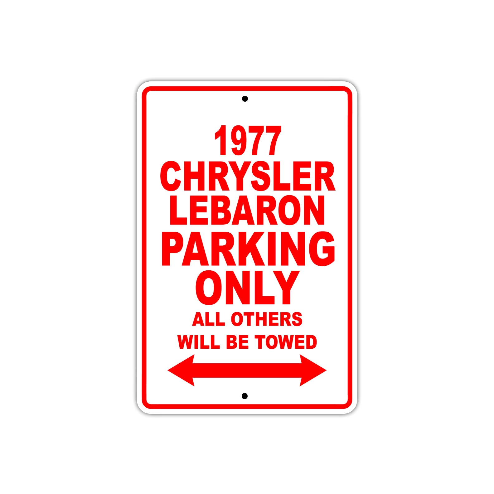 1977 Chrysler Lebaron Parking Only All Others Will Be Towed Sign