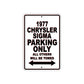 1977 Chrysler Sigma Car Parking Only All Others Will Be Towed Aluminum Sign 
