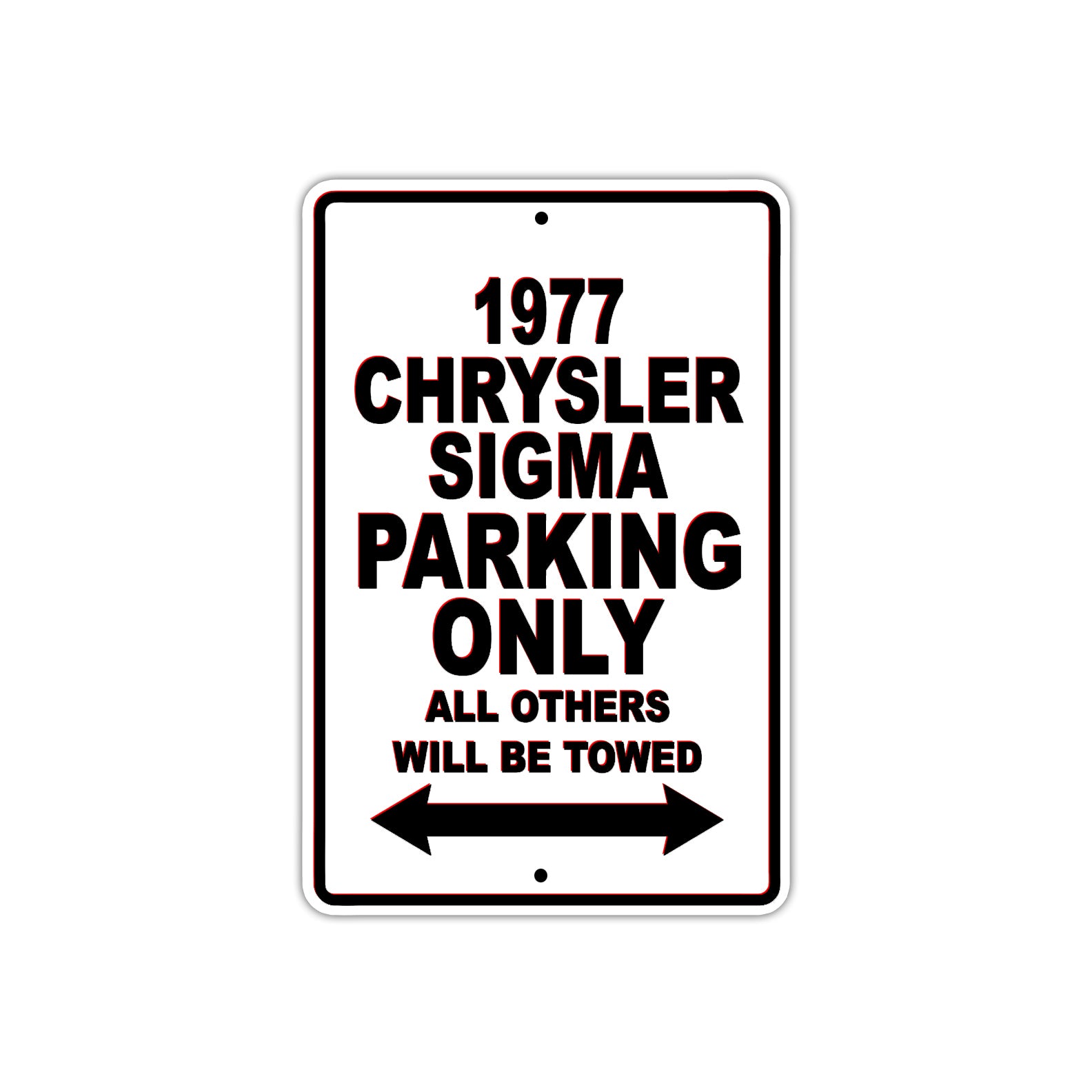 1977 Chrysler Sigma Car Parking Only All Others Will Be Towed Aluminum Sign 