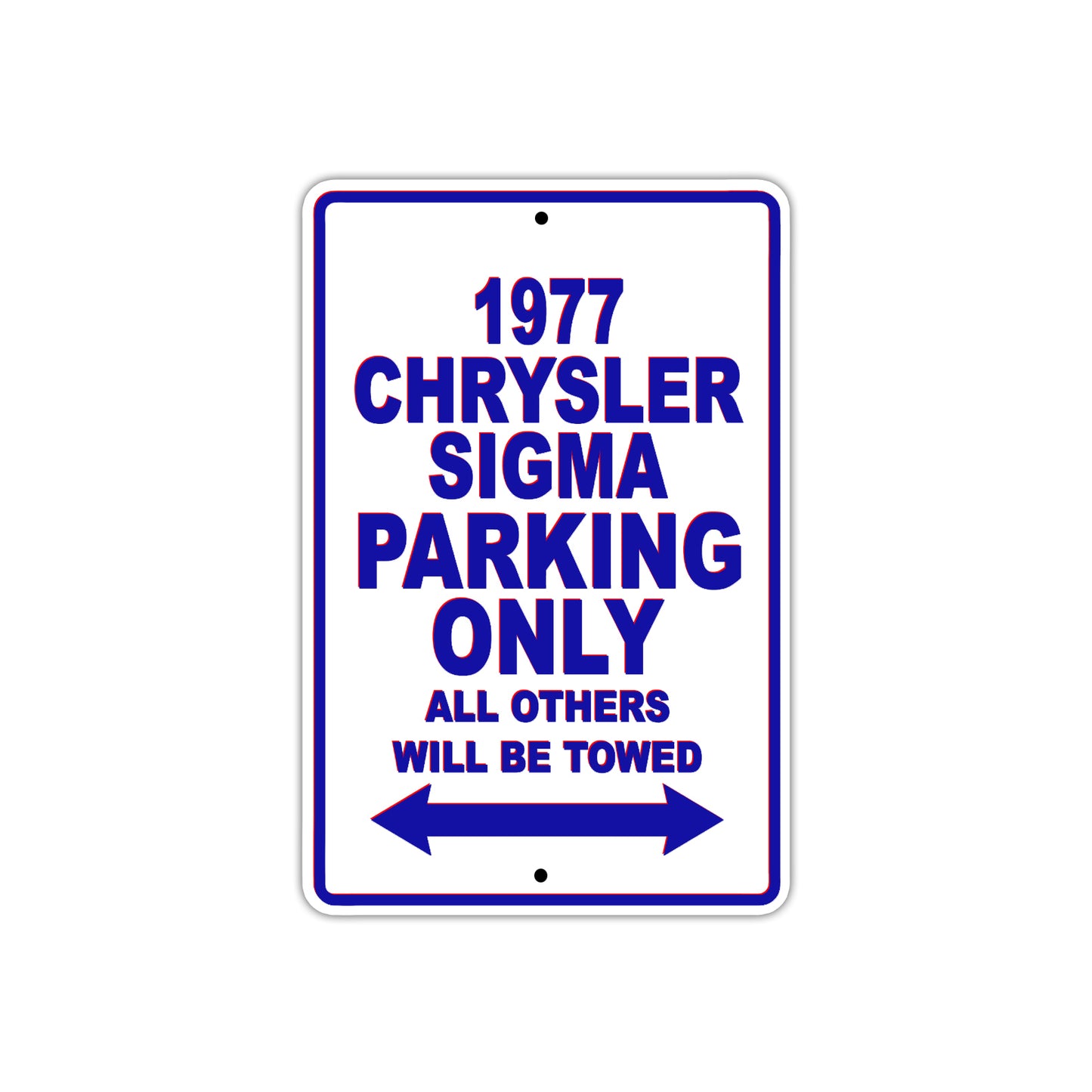 1977 Chrysler Sigma Car Parking Only All Others Will Be Towed Aluminum Sign Plate