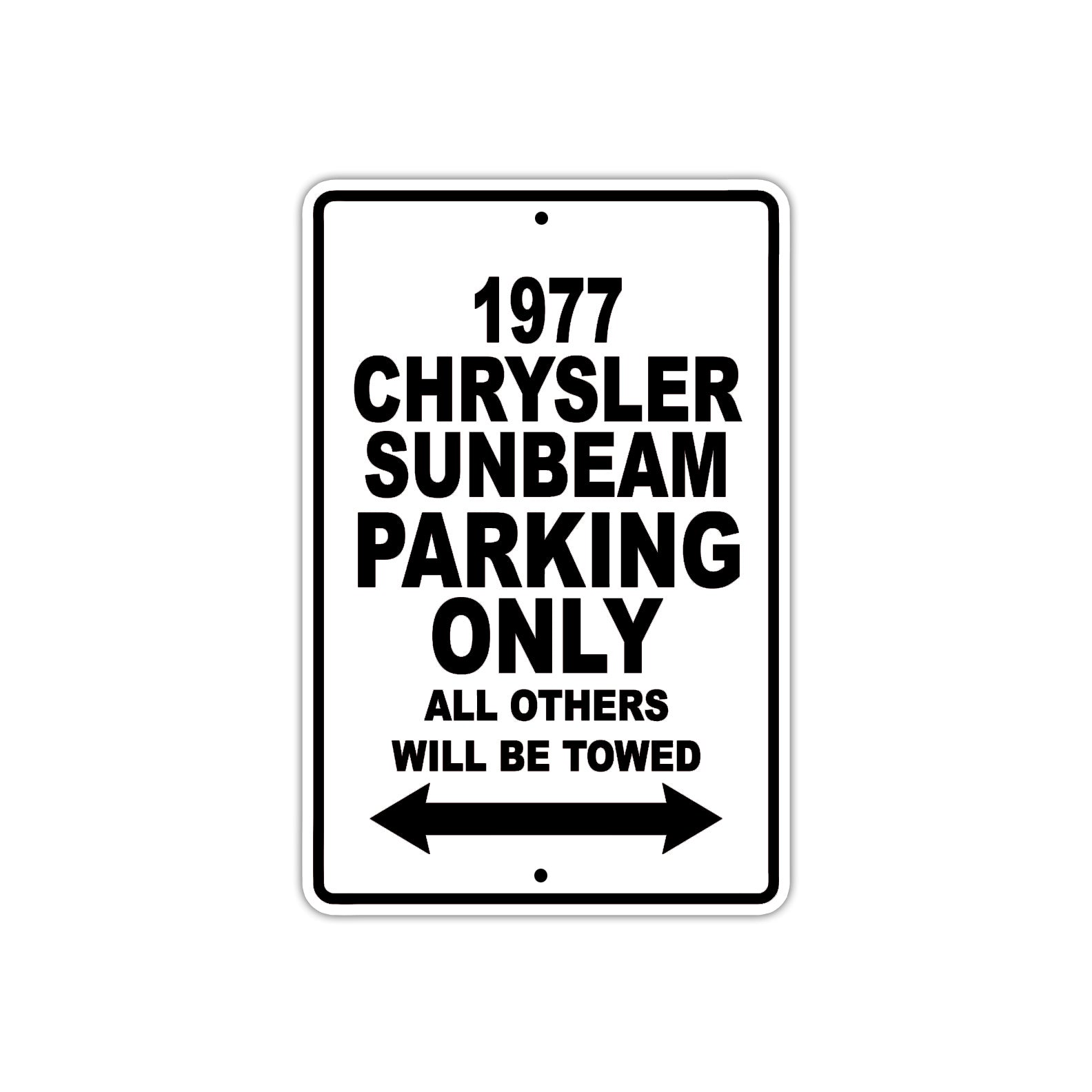 1977 Chrysler Sunbeam Car Parking Only All Others Will Be Towed Aluminum Sign  