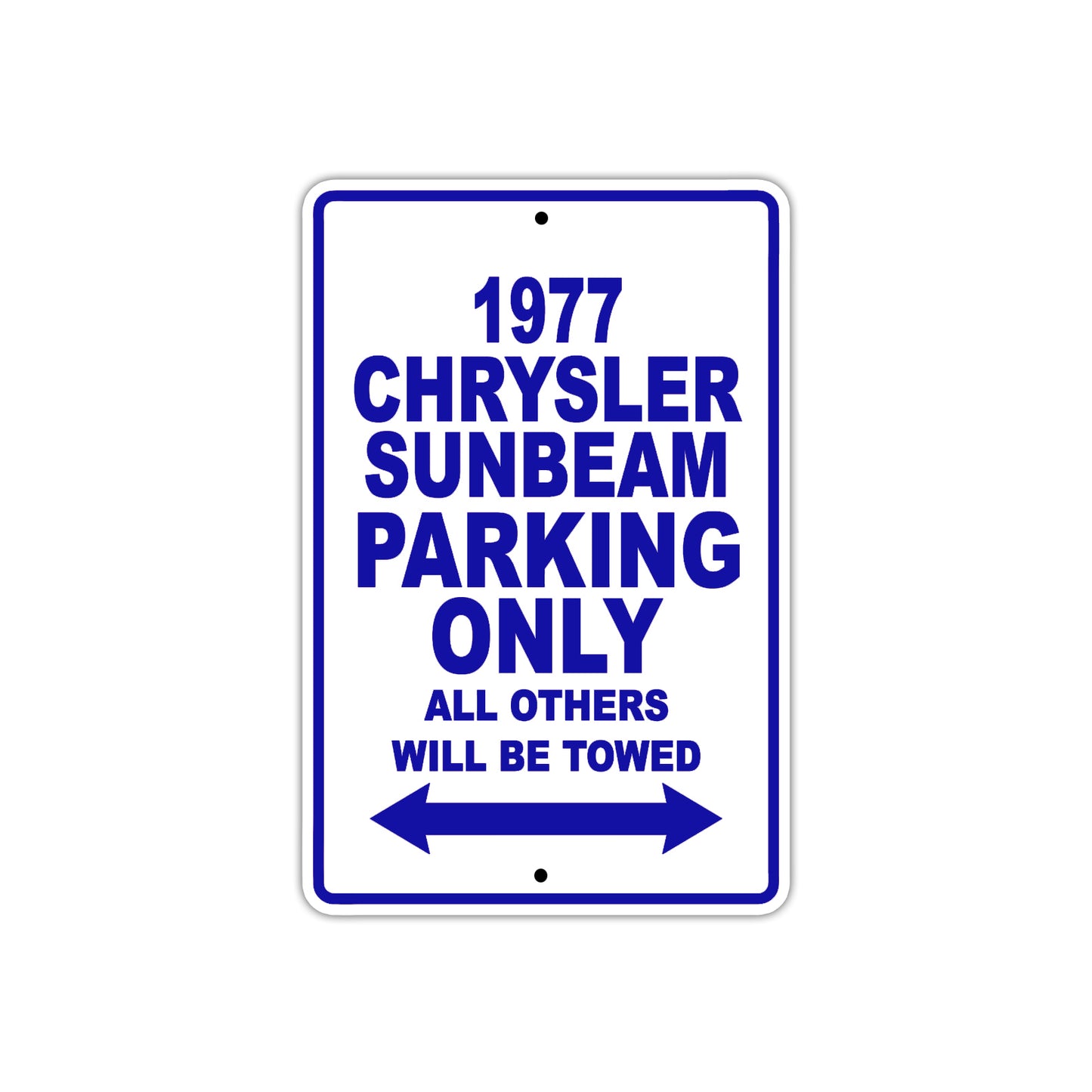 1977 Chrysler Sunbeam Car Parking Only All Others Will Be Towed Aluminum Sign Plate