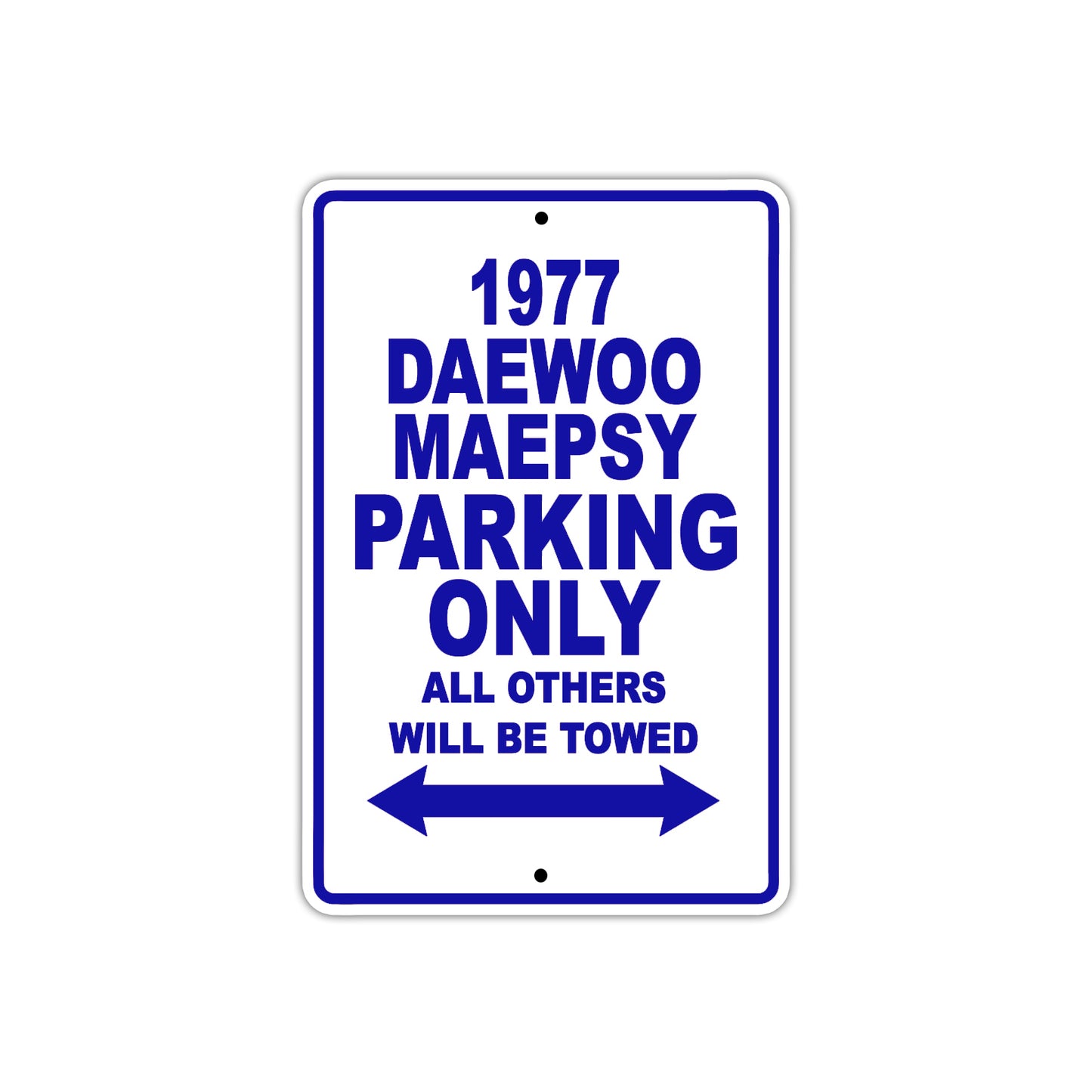 1977 Daewoo Maepsy Car Parking Only All Others Will Be Towed Metal Sign Plate