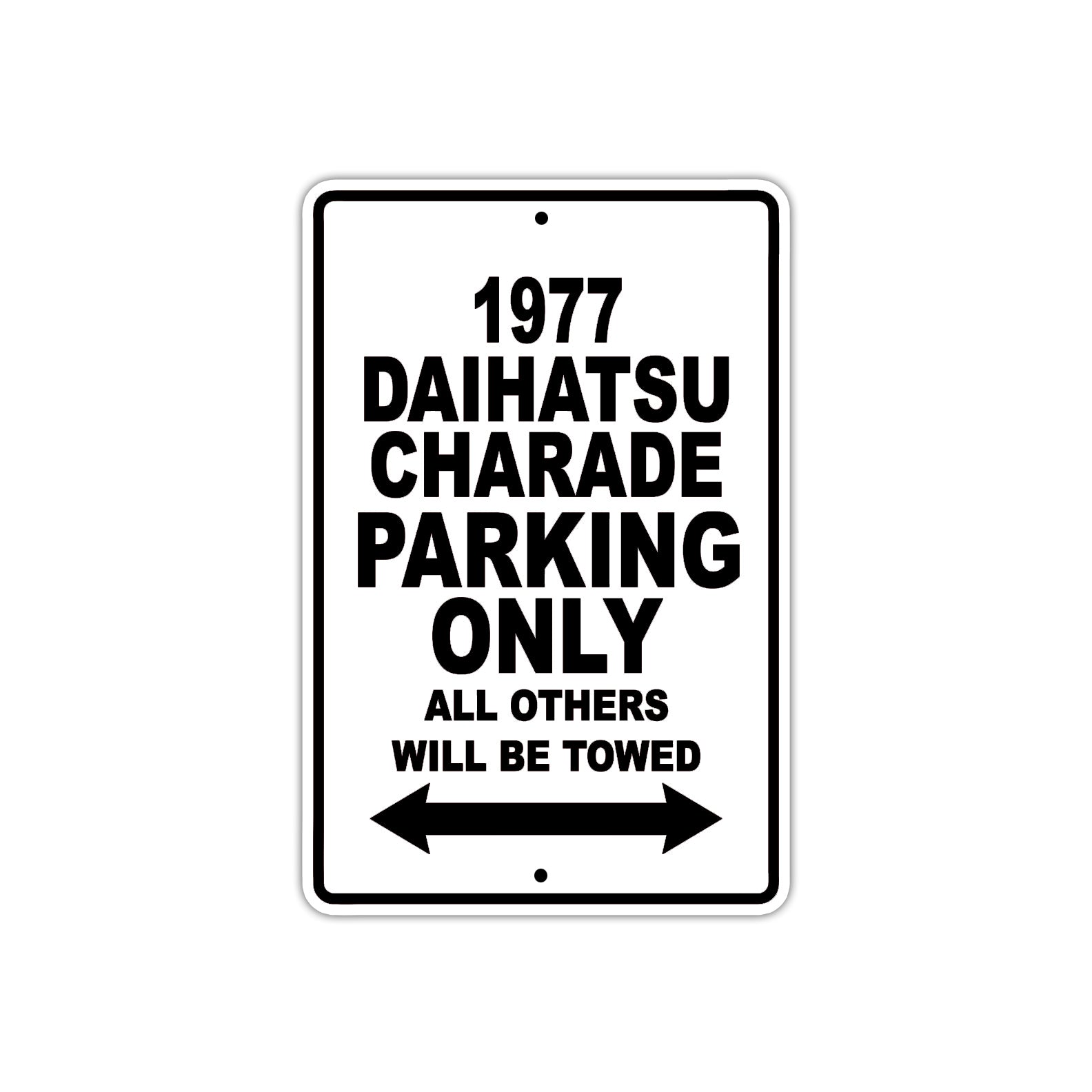 1977 Daihatsu Charade Car Parking Only All Others Will Be Towed Metal Sign 