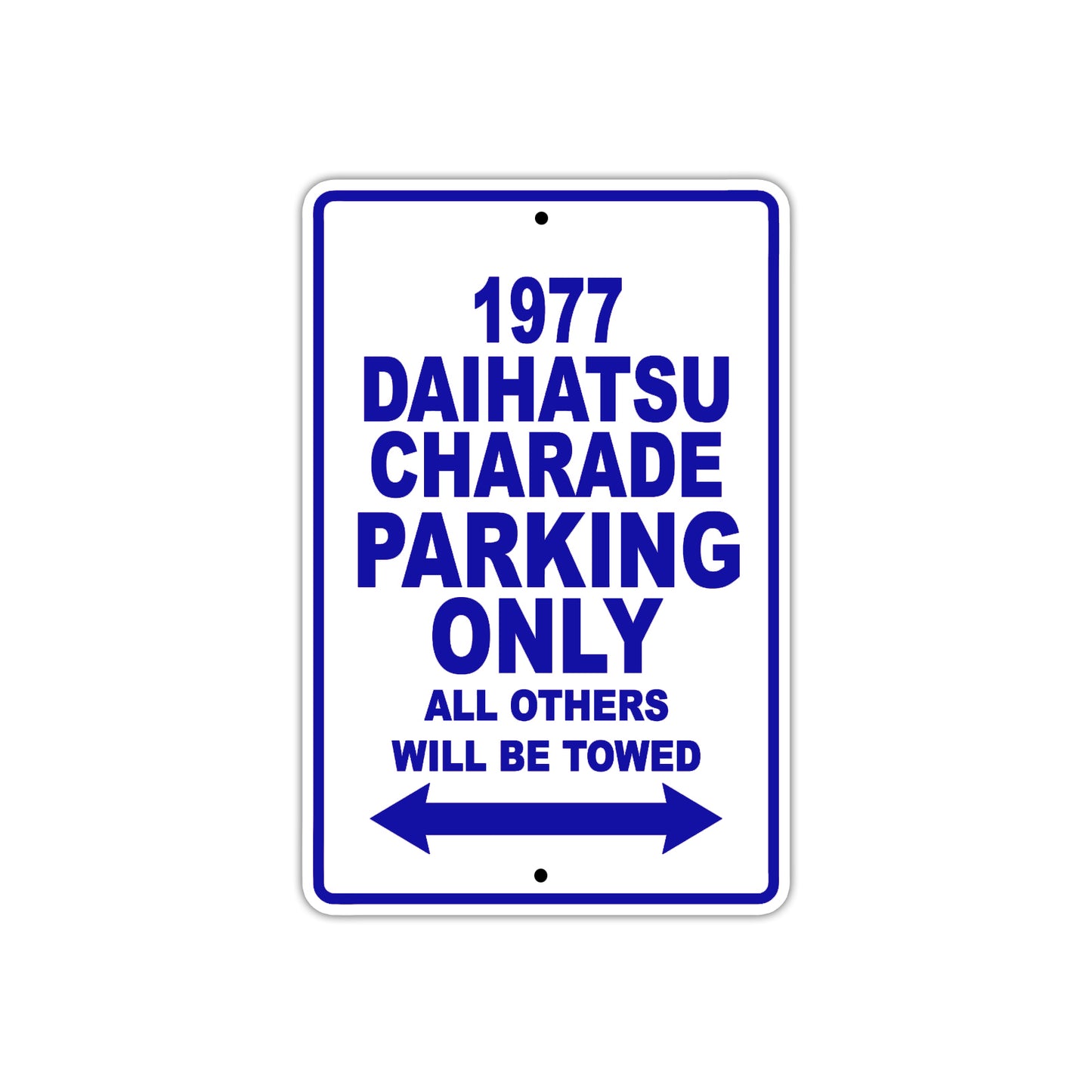 1977 Daihatsu Charade Car Parking Only All Others Will Be Towed Metal Sign Plate