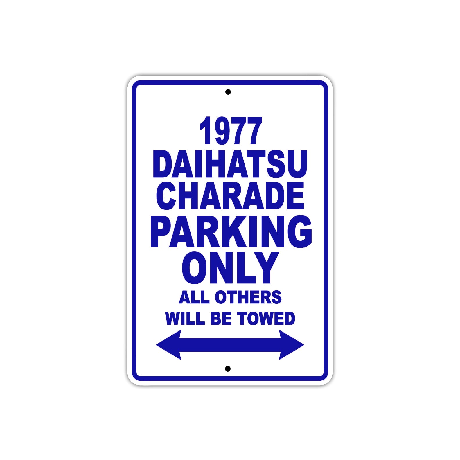 1977 Daihatsu Charade Car Parking Only All Others Will Be Towed Metal Sign Plate