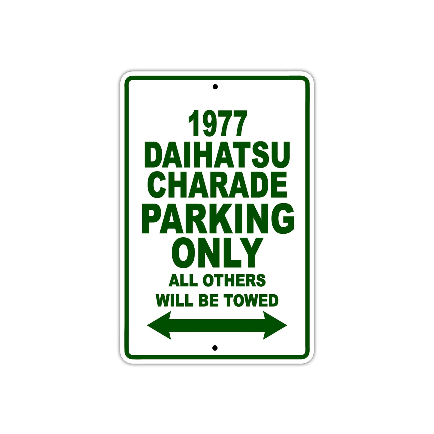 1977 Daihatsu Charade Car Parking Only All Others Will Be Towed Sign Plate