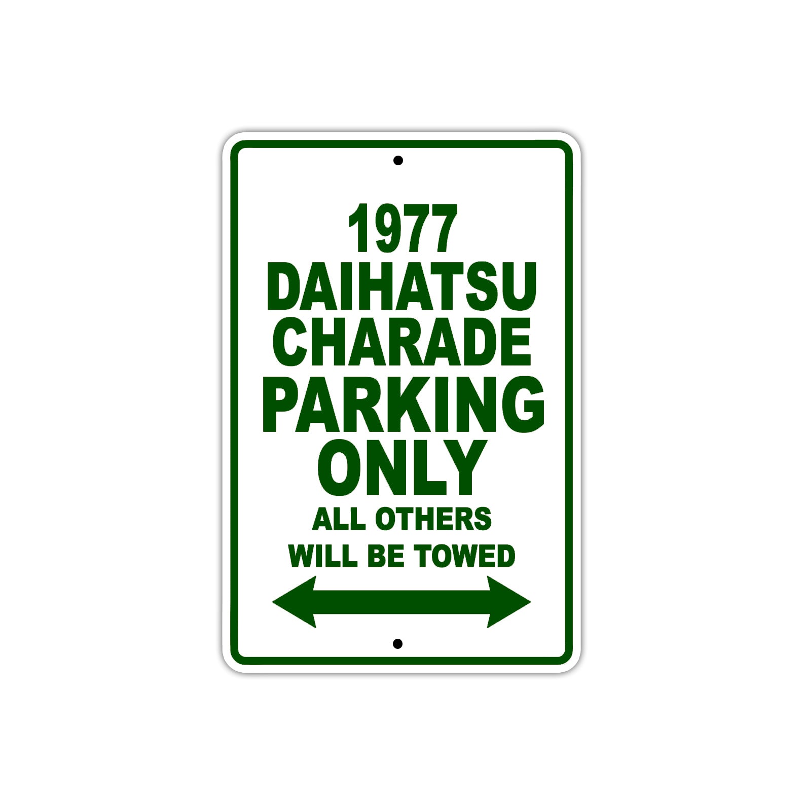 1977 Daihatsu Charade Car Parking Only All Others Will Be Towed Sign Plate