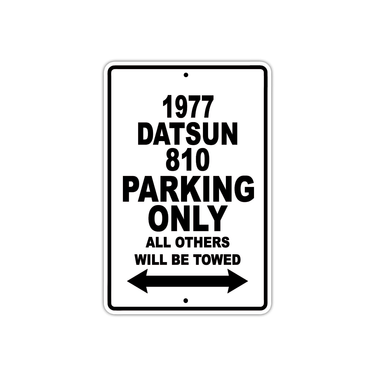 1977 Datsun 810 Car Parking Only All Others Will Be Towed Metal Sign 