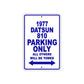 1977 Datsun 810 Car Parking Only All Others Will Be Towed Metal Sign Plate