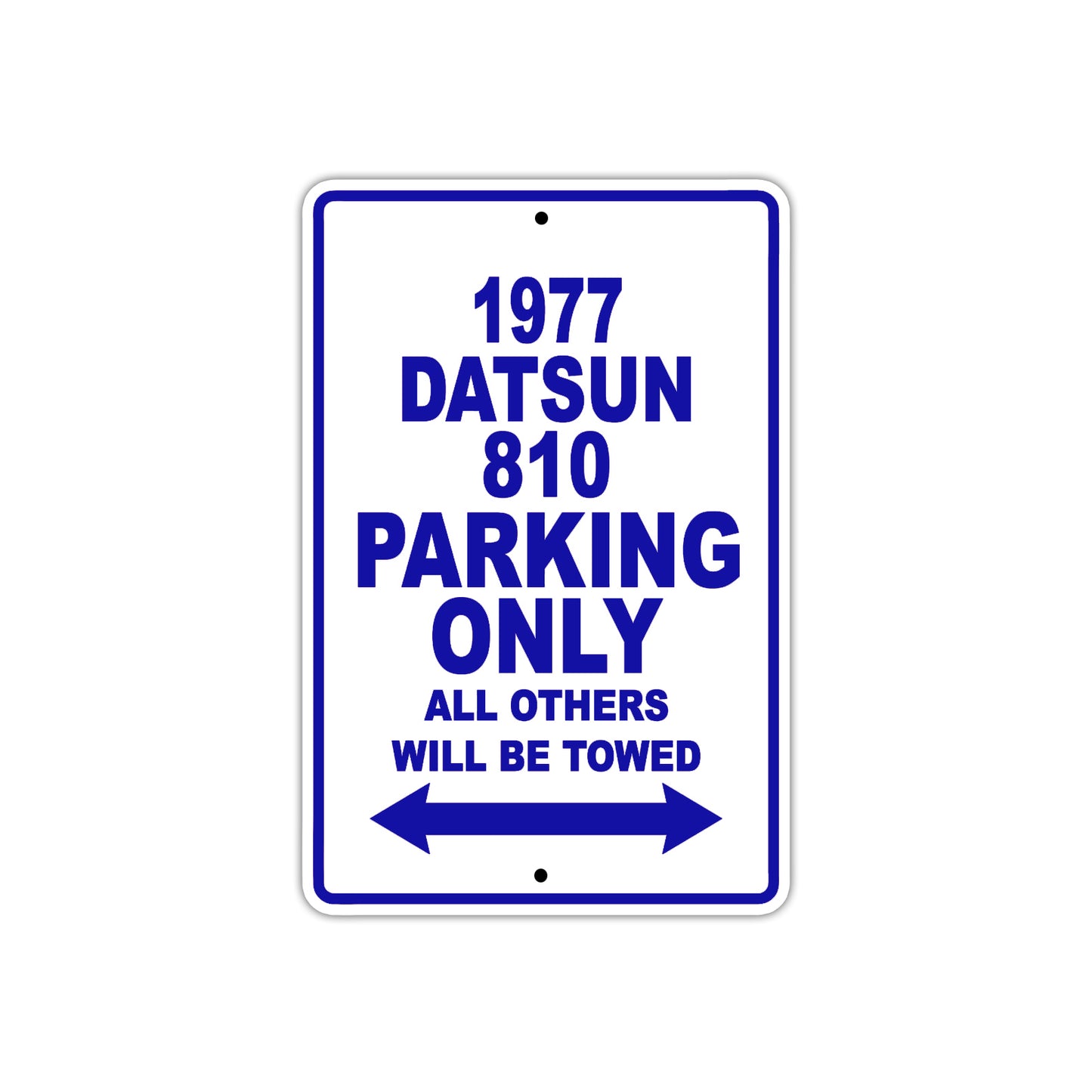 1977 Datsun 810 Car Parking Only All Others Will Be Towed Metal Sign Plate