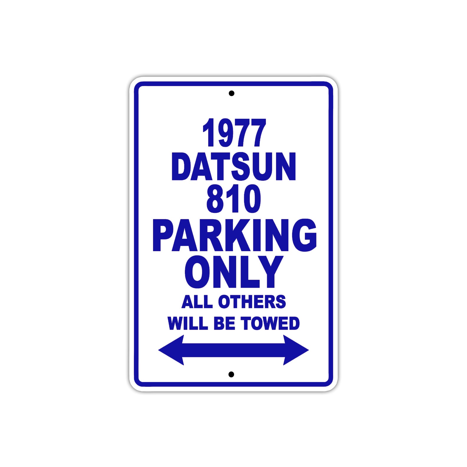 1977 Datsun 810 Car Parking Only All Others Will Be Towed Metal Sign Plate