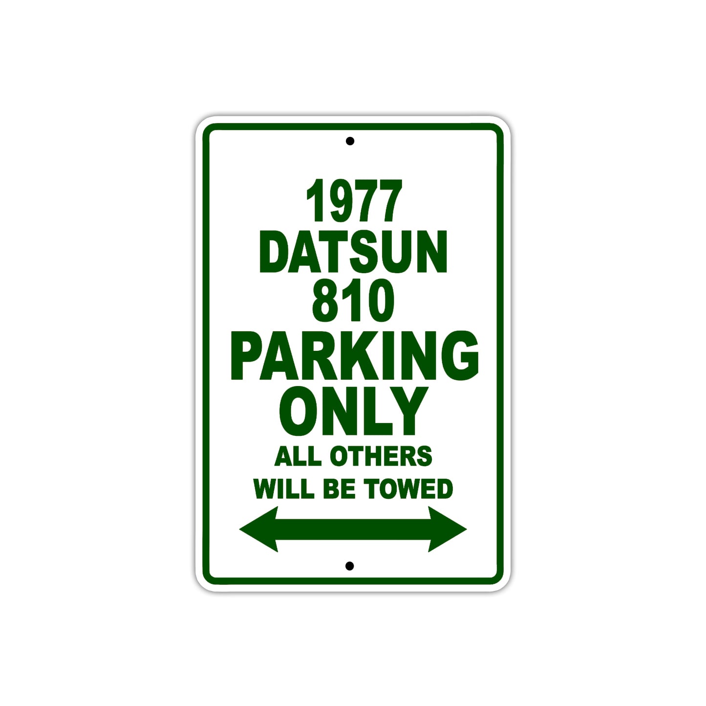 1977 Datsun 810 Car Parking Only All Others Will Be Towed Sign Plate