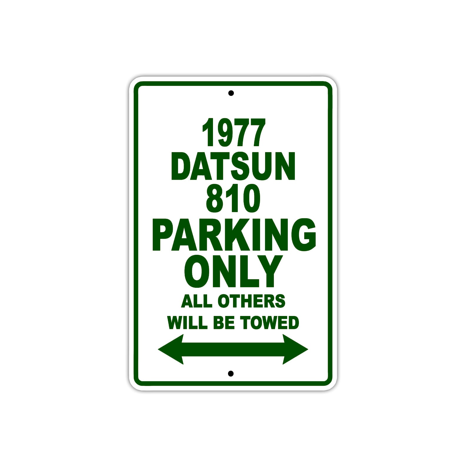 1977 Datsun 810 Car Parking Only All Others Will Be Towed Sign Plate