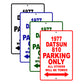 1977 Datsun 810 Car Parking Only All Others Will Be Towed Signs