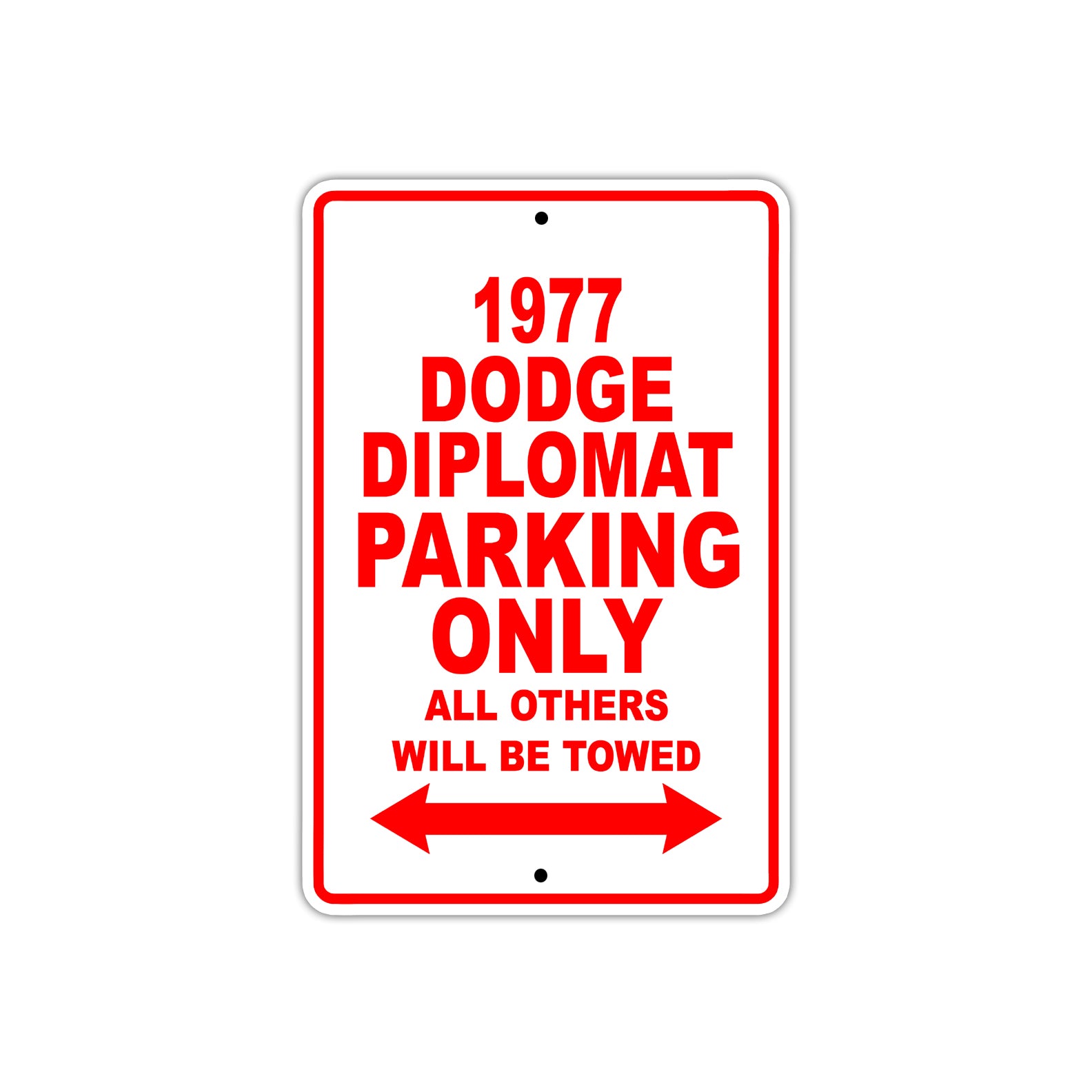 1977 Dodge Diplomat Car Parking Only All Others Will Be Towed Sign